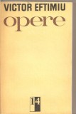 (C5485) OPERE DE VICTOR EFTIMIU, VOL.14, EDITURA MINERVA, 1985, ROMAN: OMUL FARA NUME, Alta editura