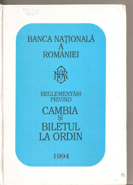 (C5508) REGLEMENTARI PRIVIND CAMBIA SI BILETUL LA ORDIN, 1994, BANCA NATIONALA A ROMANIEI