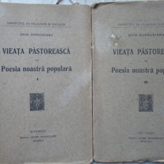 Densusianu , Viata pastoreasca in poezia noastra populara , 2 vol. ,1922 , 1923