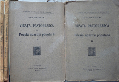 Densusianu , Viata pastoreasca in poezia noastra populara , 2 vol. ,1922 , 1923 foto