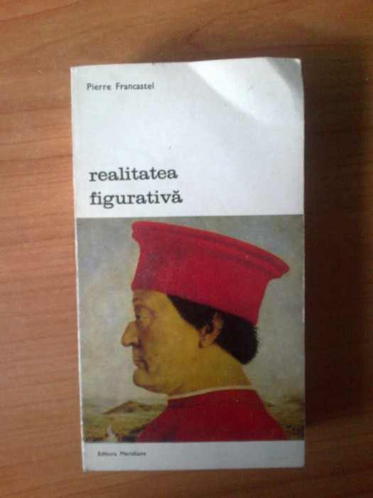 w Pierre Francastel - Realitatea figurativa