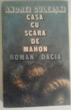 ANDREI GULEASKI - CASA CU SCARA DE MAHON, 1983, Alta editura