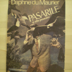 DAPHNE DU MAURIER - PASARILE SI ALTE 14 POVESTIRI - POVESTIRI CARE PROVOACA MILA SI GROAZA - ED. UNIVERS - 508 PAG.