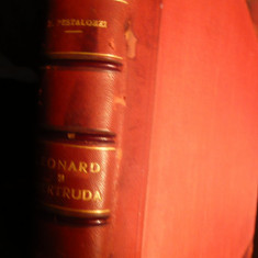 *H.Pestalozzi -Leonard si Ghertruda -Ed.1909 ,trad.I.A.Radulescu Pogoneanu
