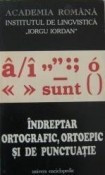 Institutul de Lingvistica - Iorgu Iordan-Indreptar ortografic, ortoepic si de punctuatie foto