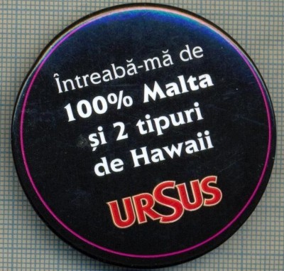 1828 INSIGNA - RECLAMA BERE - INTREABA-MA DE 100% MALTA SI 2 TIPURI DE HAWAII -URSUS -starea care se vede foto