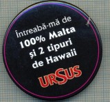 1827 INSIGNA - RECLAMA BERE - INTREABA-MA DE 100% MALTA SI 2 TIPURI DE HAWAII -URSUS -starea care se vede