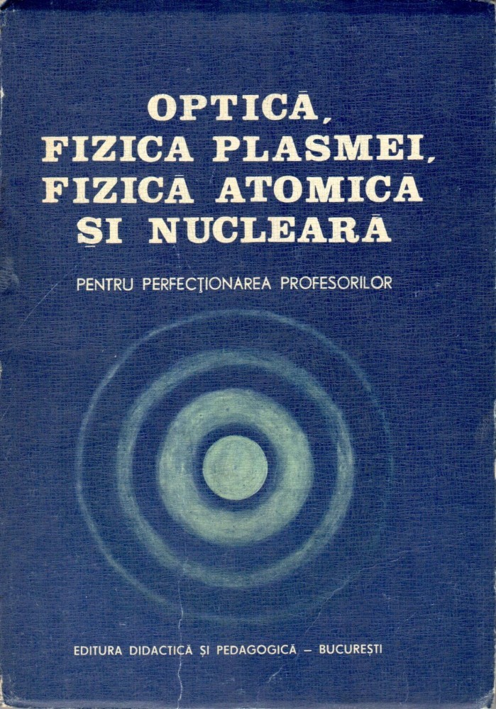 Optica Fizica Plasmei Fizica Atomica Si Nucleara Arhiva Okazii Ro