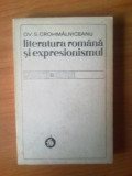 Z Ov. S. Crohmalniceanu - LITERATURA ROMANA SI EXPRESIONISMUL, 1978, Alta editura