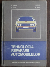 TEHNOLOGIA REPARARII AUTOMOBILELOR - F. Tanase, E. Baciu, I. Soare, N. Bejan foto