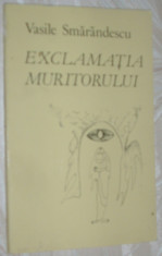 VASILE SMARANDESCU - EXCLAMATIA MURITORULUI (VERSURI, editia princeps - 1984) [coperta si ilustratii de JANOS BENCSIK] foto