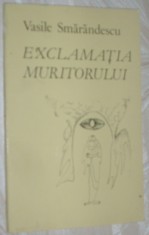 VASILE SMARANDESCU - EXCLAMATIA MURITORULUI (VERSURI, editia princeps - 1984) [coperta si ilustratii de JANOS BENCSIK]