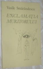 VASILE SMARANDESCU - EXCLAMATIA MURITORULUI (VERSURI, editia princeps - 1984) [coperta si ilustratii de JANOS BENCSIK] foto