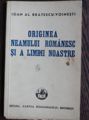 ORIGINEA NEAMULUI ROMANESC SI A LIMBII NOASTRE - IOAN AL . BRATESCU VOINESTI - 1942- foto