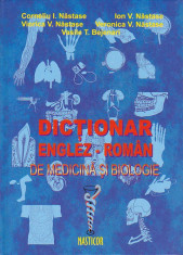 CORNELIU I. NASTASE - DICTIONAR ENGLEZ-ROMAN DE MEDICINA SI BIOLOGIE foto