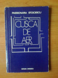 D5 Cusca de aer - Passionaria Stoicescu, 1980, Alta editura