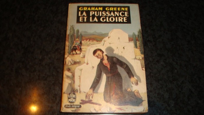 Graham Greene - La puissance et la gloire - in limba franceza
