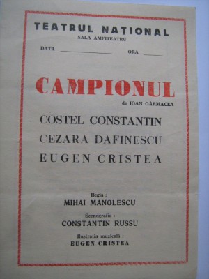 Program de teatru / Teatrul National Bucuresti anii 80 - Campionul cu Costel Constantin, Cezara Dafinescu, Eugen Cristea foto