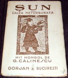 Sun sau Calea neturburata, mit mongol G. Calinescu, teatru editie princeps 1943, George Calinescu