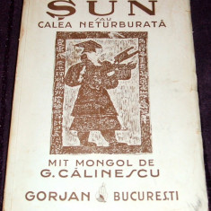 Sun sau Calea neturburata, mit mongol G. Calinescu, teatru editie princeps 1943