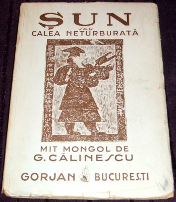 Sun sau Calea neturburata, mit mongol G. Calinescu, teatru editie princeps 1943 foto