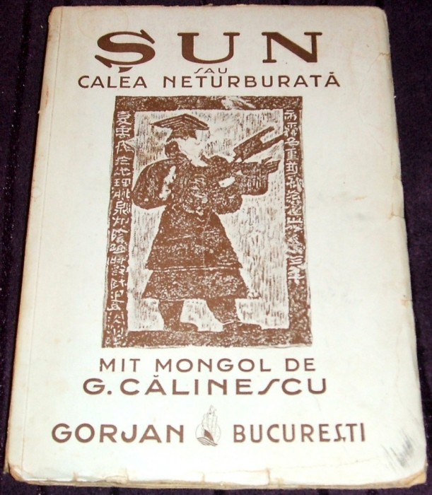 Sun sau Calea neturburata, mit mongol G. Calinescu, teatru editie princeps 1943