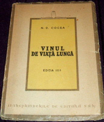 N.D. Cocea - Vinul de viata lunga, roman editia III, cu portretul autorului 1946 foto