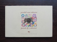 JURNALUL UNUI VOLUNTAR ( ELENA AVRAMESCU SI MARGARETA UDRESCU) CARTE BILINGVA ROMANA - ENGLEZA foto