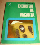 EXERCITIU DE VACANTA - Livia Ardelean, 1974, Alta editura