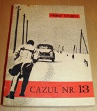 CAZUL NR. 13 - Franz Storch, 1974, Alta editura