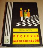 PROCESUL MANECHINELOR - Stefan Oprea, 1974, Alta editura