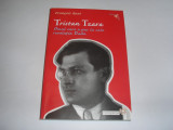 FRANCOIS BUOT - TRISTAN TZARA - OMUL CARE A PUS LA CALE REVOLUTIA DADA,RF13/1