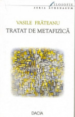 Vasile Frateanu - Tratat de metafizica foto