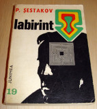 LABIRINT - P. Sestakov, 1974, Alta editura