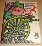 PERIPETIILE BRAVULUI SOLDAT SVEJK - Jaroslav Hasek / vol. 1, 1983, Alta editura