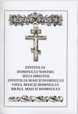 EPISTOLIA DOMNULUI NOSTRU IISUS HRISTOS, EPISTOLIA, VISUL, BRAUL MAICII DOMNULUI foto