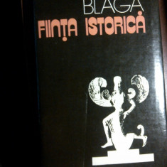 Fiinta istorica - Lucian Blaga - Editura Dacia - 1977
