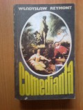 D6 Wladyslaw Reymont - Comedianta (contine si Framatari), 1993, Alta editura