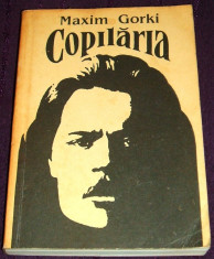 Maxim Gorki - Copilaria, autobiografie, Editura Albatros 1988 foto