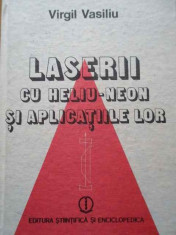 Laserii Cu Heliu-neon Si Aplicatiile Lor - Virgil Vasiliu ,292664 foto