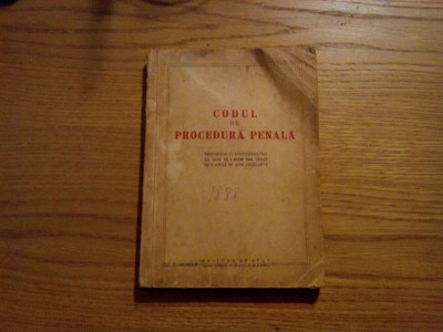 CODUL DE PROCEDURA PENALA - Text Oficial cu modificarile - 1 IULIE 1955 - 242 p foto