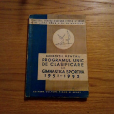 Exercitii pentru PROGRAMUL UNIC DE CLASIFICARE LA GIMNASTICA SPORTIVA * 1951-1952 -- 1952, 73 p.; tiraj: 5500 ex.