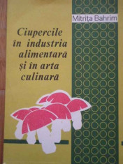 Ciupercile In Industria Alimentara Si In Arta Culinara - Mitrita Bahrim ,297638 foto