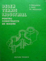 Desen Tehnic Industrial Pentru Constructia De Masini - O. Precupetu C. Dale T. Nitulescu ,521601 foto