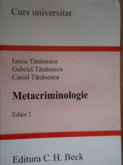 Metacriminologie - Iancu Tanasescu Gabriel Tanasescu Camil Tanasescu ,281698 foto