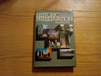 HISTORIC PRESERVATION - James Marston Fitch - 1982, 433 p. foto