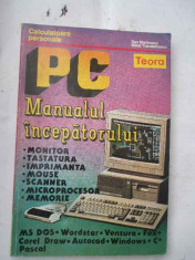 Pc Manualul Incepatorului - D. Marinescu M. Trandafirescu ,269904 foto