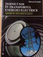 Tehnici Noi In Transportul Energiei Electrice - Mircea Eremia ,521331 foto