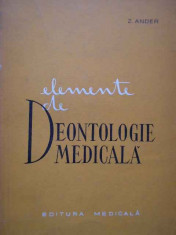 Elemente De Deontologie Medicala - Z. Ander ,284368 foto