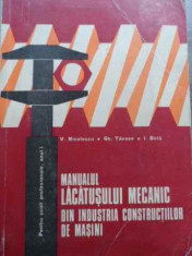 Manualul Lacatusului Mecanic Din Industria Constructiilor De - V. Nicolescu, Gh. Tanase, I. Birla ,521446 foto